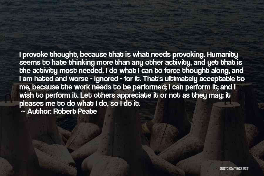 Appreciate Others Quotes By Robert Peate