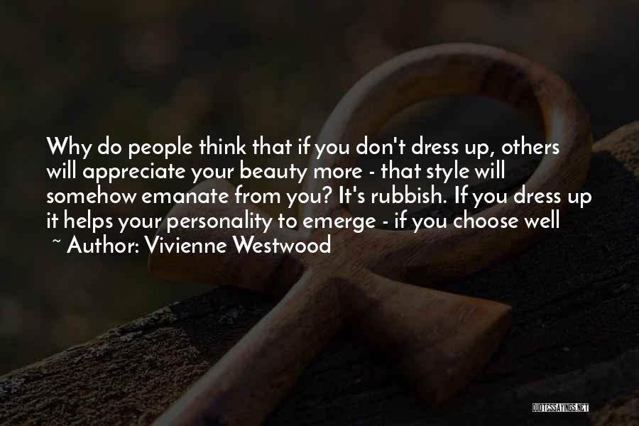 Appreciate Others Quotes By Vivienne Westwood