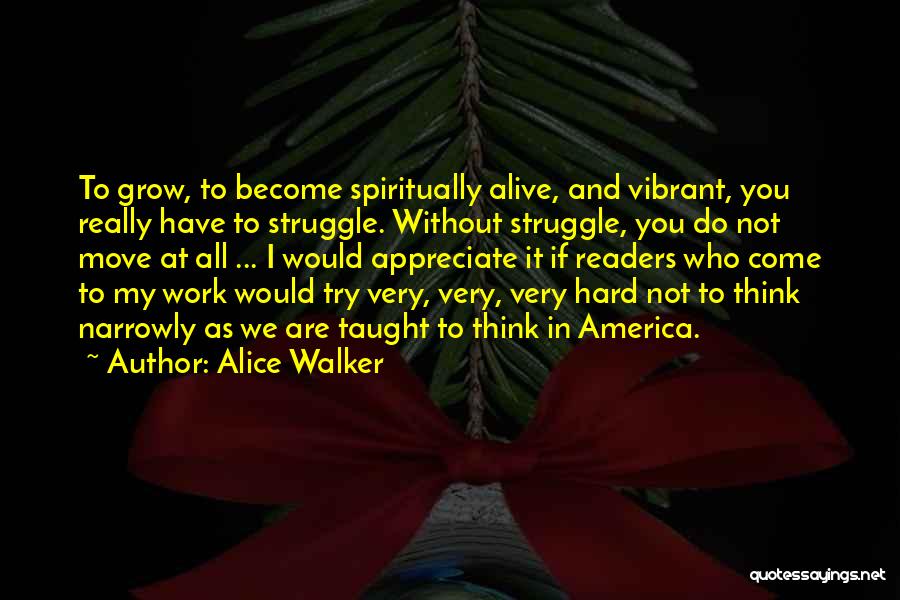 Appreciate Others Work Quotes By Alice Walker
