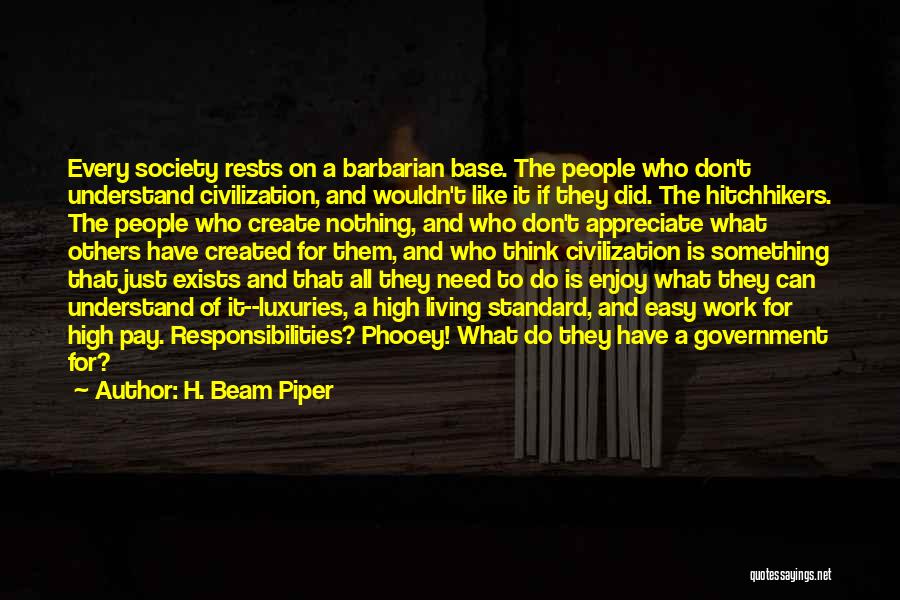 Appreciate Others Work Quotes By H. Beam Piper