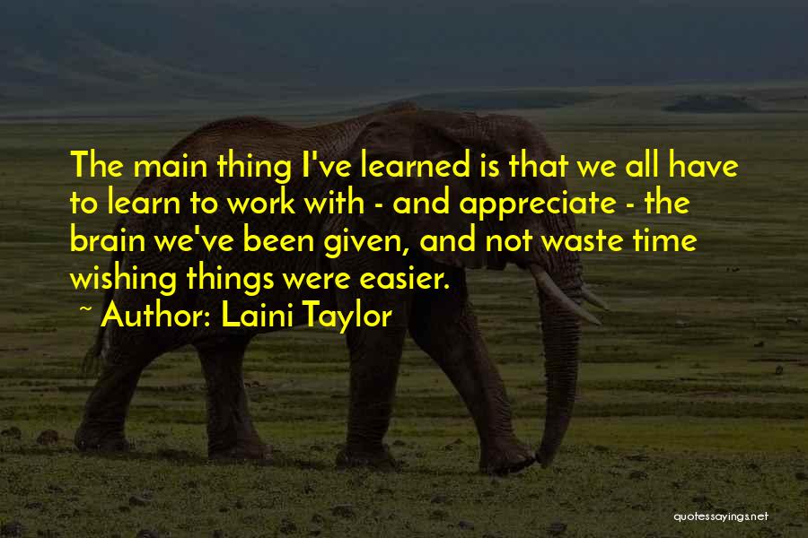 Appreciate Others Work Quotes By Laini Taylor