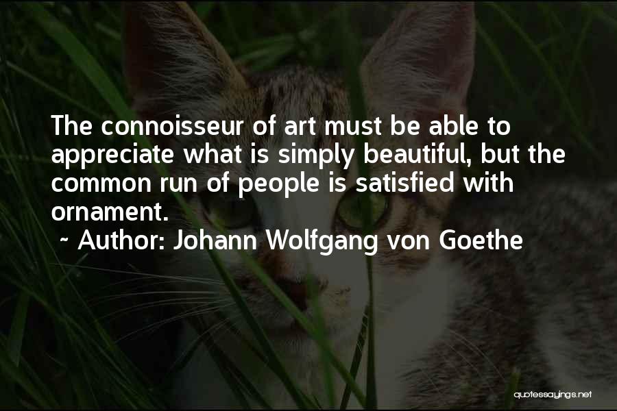 Appreciate People Quotes By Johann Wolfgang Von Goethe