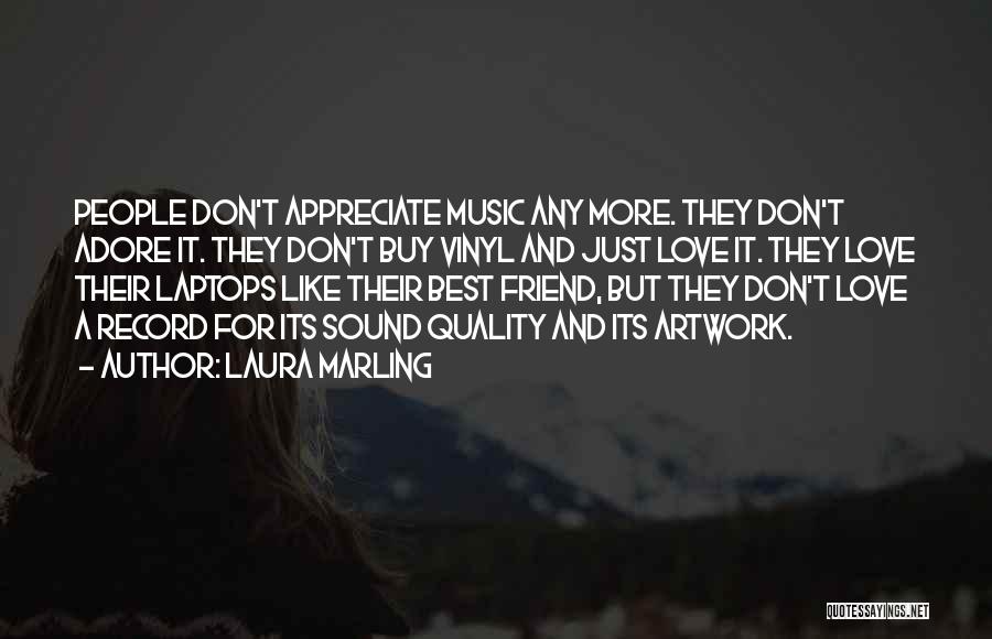 Appreciate People Quotes By Laura Marling