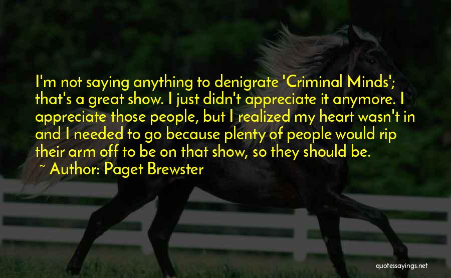 Appreciate People Quotes By Paget Brewster