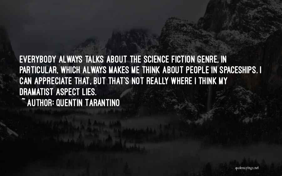 Appreciate People Quotes By Quentin Tarantino