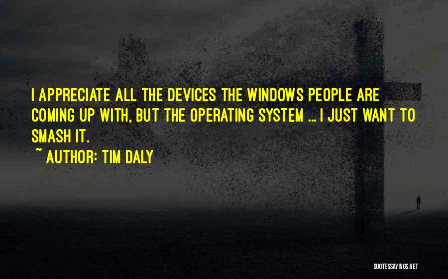 Appreciate People Quotes By Tim Daly