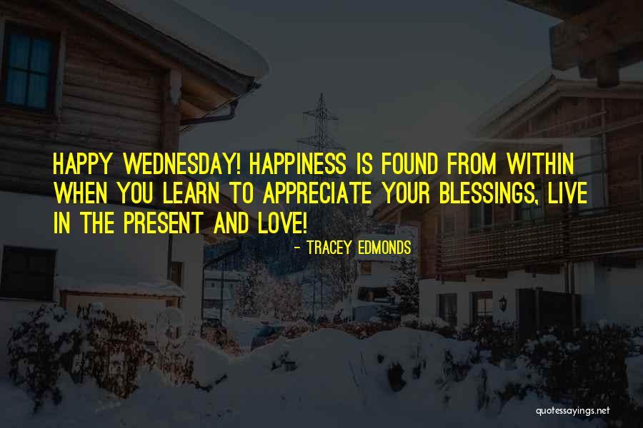 Appreciate Present Quotes By Tracey Edmonds Appreciate Present Quotes By Tracey Edmonds