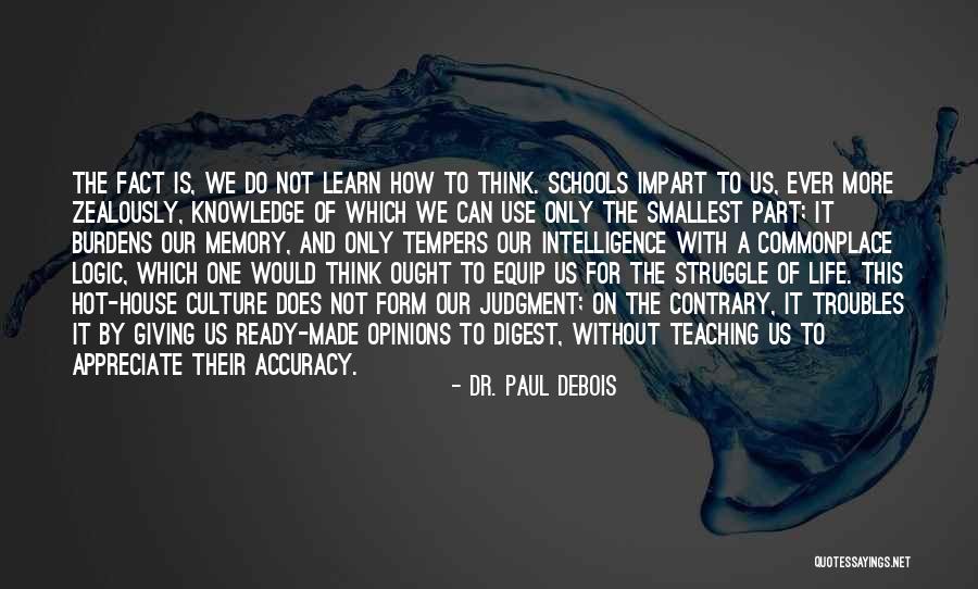 Appreciate Quotes By Dr. PAUL DEBOIS Appreciate Quotes By Dr. PAUL DEBOIS