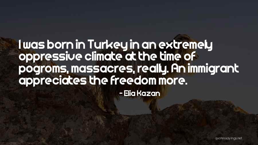 Appreciate Quotes By Elia Kazan Appreciate Quotes By Elia Kazan