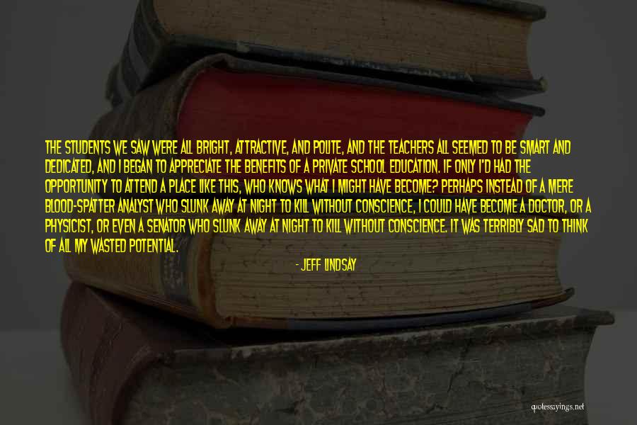 Appreciate Quotes By Jeff Lindsay Appreciate Quotes By Jeff Lindsay
