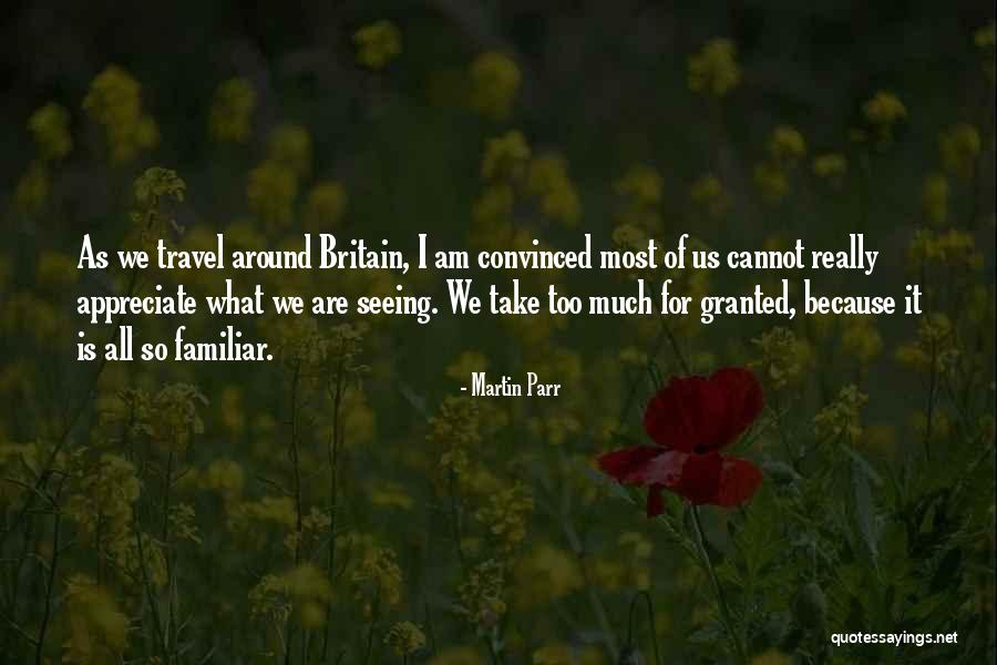 Appreciate Quotes By Martin Parr Appreciate Quotes By Martin Parr