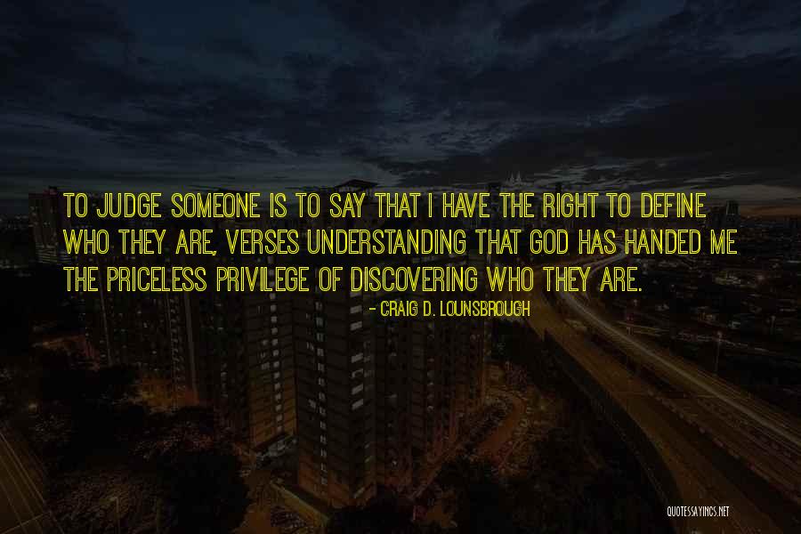 Appreciate Someone Quotes By Craig D. Lounsbrough Appreciate Someone Quotes By Craig D. Lounsbrough