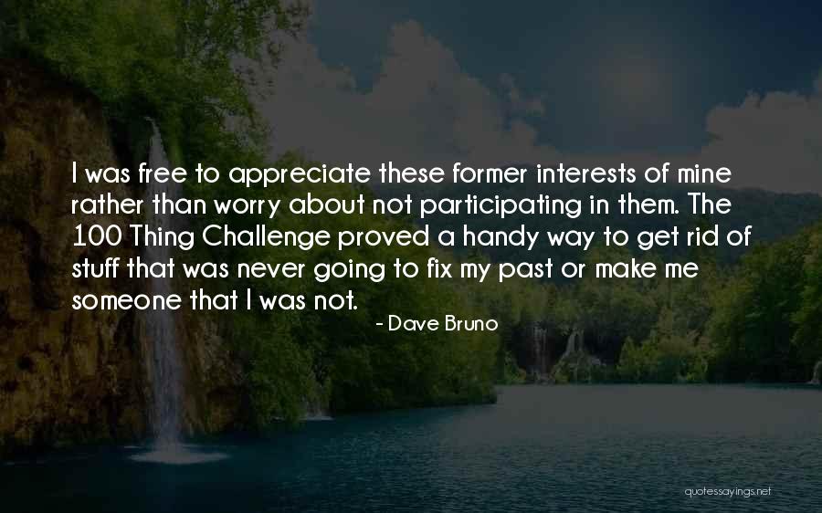 Appreciate Someone Quotes By Dave Bruno Appreciate Someone Quotes By Dave Bruno