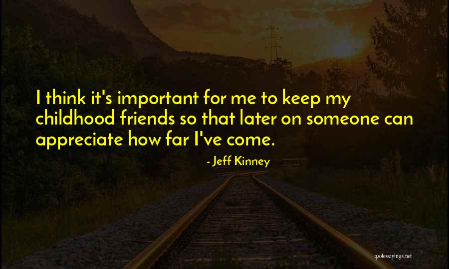 Appreciate Someone Quotes By Jeff Kinney Appreciate Someone Quotes By Jeff Kinney