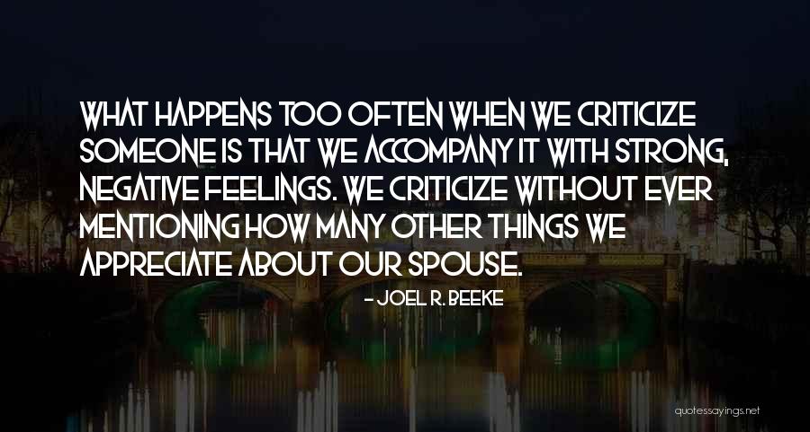 Appreciate Someone Quotes By Joel R. Beeke Appreciate Someone Quotes By Joel R. Beeke