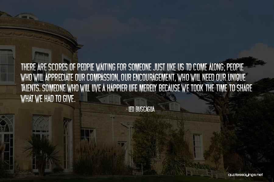 Appreciate Someone Quotes By Leo Buscaglia Appreciate Someone Quotes By Leo Buscaglia