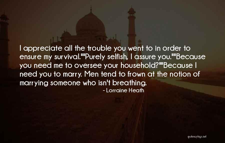 Appreciate Someone Quotes By Lorraine Heath Appreciate Someone Quotes By Lorraine Heath