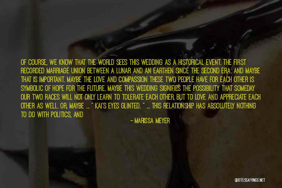 Appreciate Someone Quotes By Marissa Meyer Appreciate Someone Quotes By Marissa Meyer