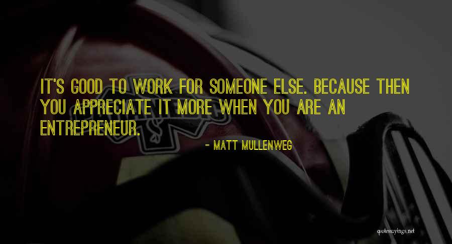 Appreciate Someone Quotes By Matt Mullenweg Appreciate Someone Quotes By Matt Mullenweg