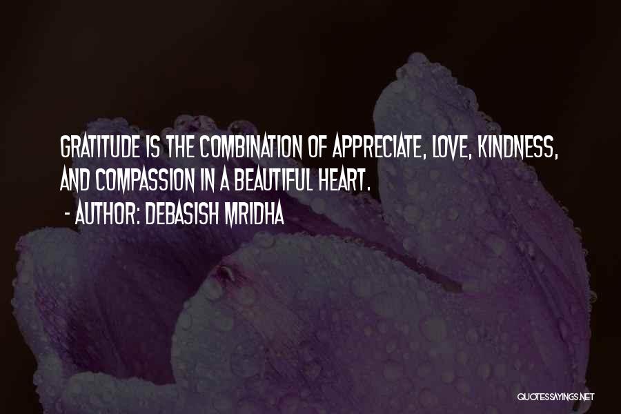 Appreciate The Beautiful Things In Life Quotes By Debasish Mridha