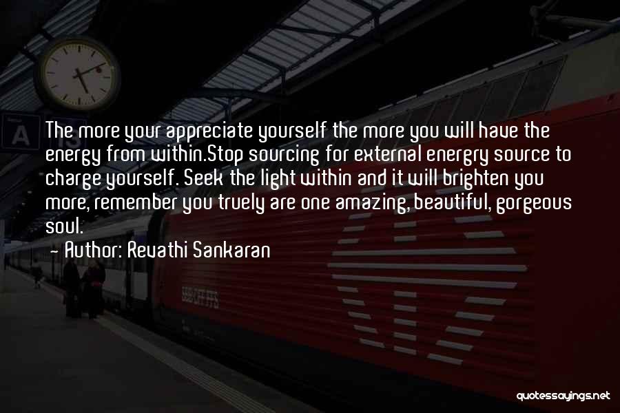 Appreciate The Beautiful Things In Life Quotes By Revathi Sankaran