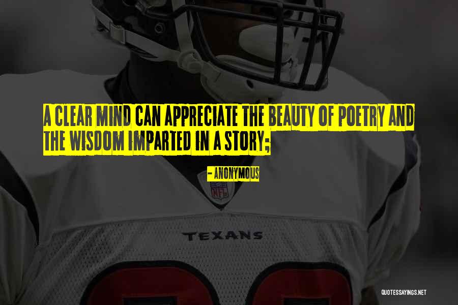 Appreciate The Beauty Quotes By Anonymous Appreciate The Beauty Quotes By Anonymous
