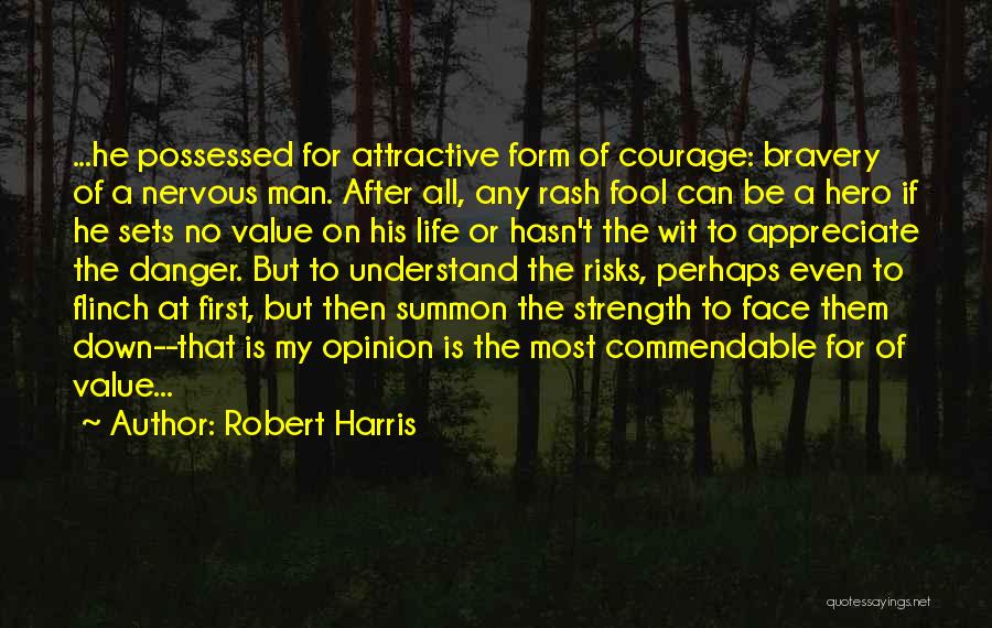 Appreciate The Man In Your Life Quotes By Robert Harris