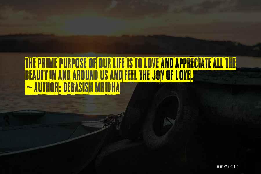 Appreciate The One You Love Quotes By Debasish Mridha
