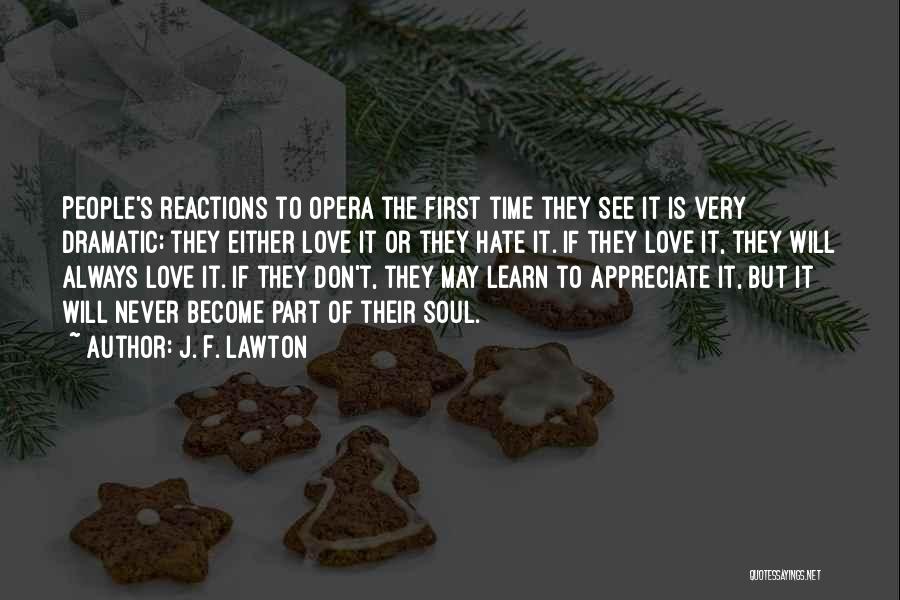 Appreciate The One You Love Quotes By J. F. Lawton