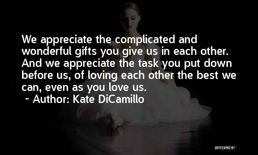 Appreciate The One You Love Quotes By Kate DiCamillo