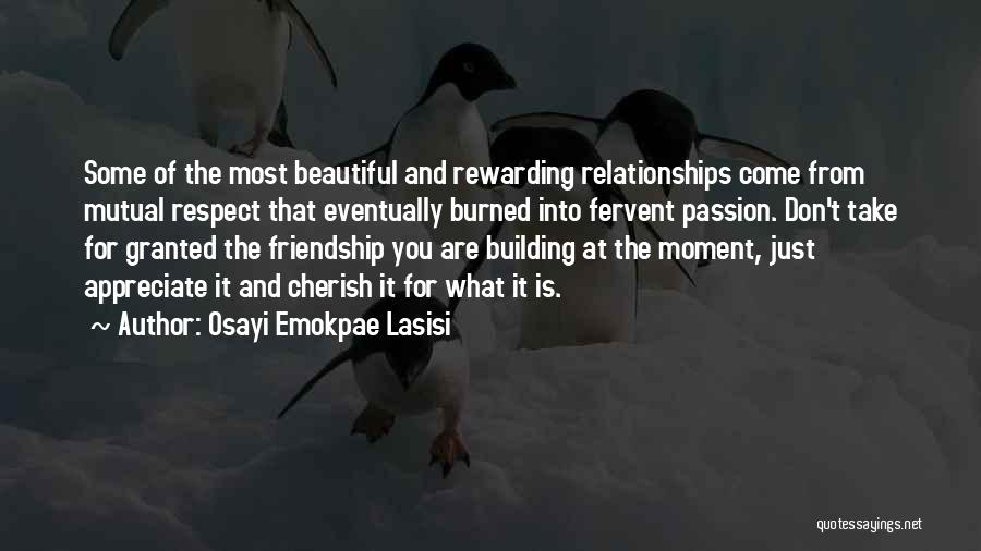 Appreciate The One You Love Quotes By Osayi Emokpae Lasisi