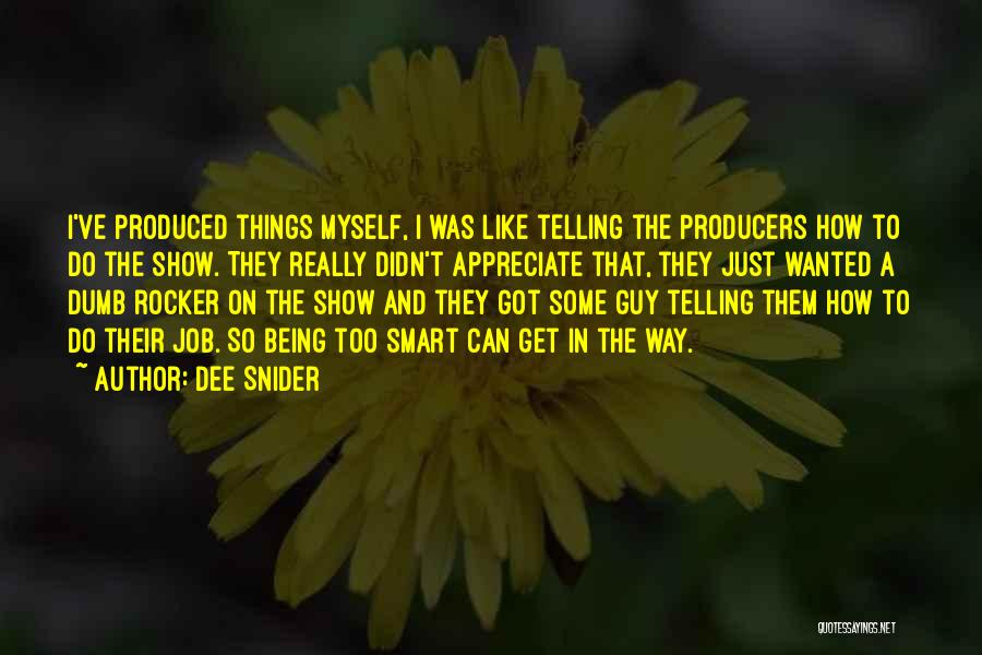 Appreciate The Things Quotes By Dee Snider