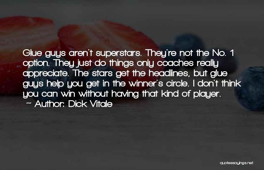 Appreciate The Things Quotes By Dick Vitale