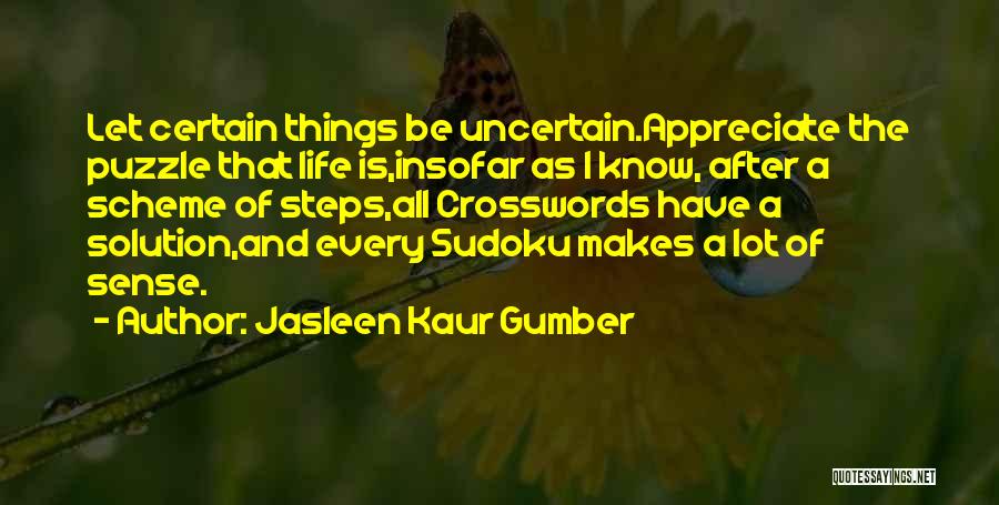 Appreciate The Things Quotes By Jasleen Kaur Gumber