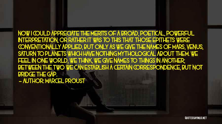 Appreciate The Things Quotes By Marcel Proust