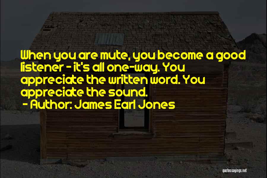 Appreciate The Way You Are Quotes By James Earl Jones