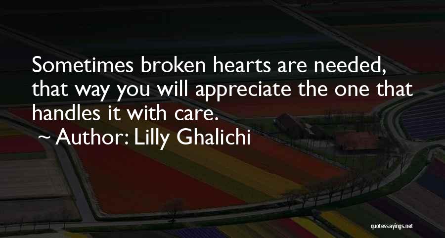 Appreciate The Way You Are Quotes By Lilly Ghalichi