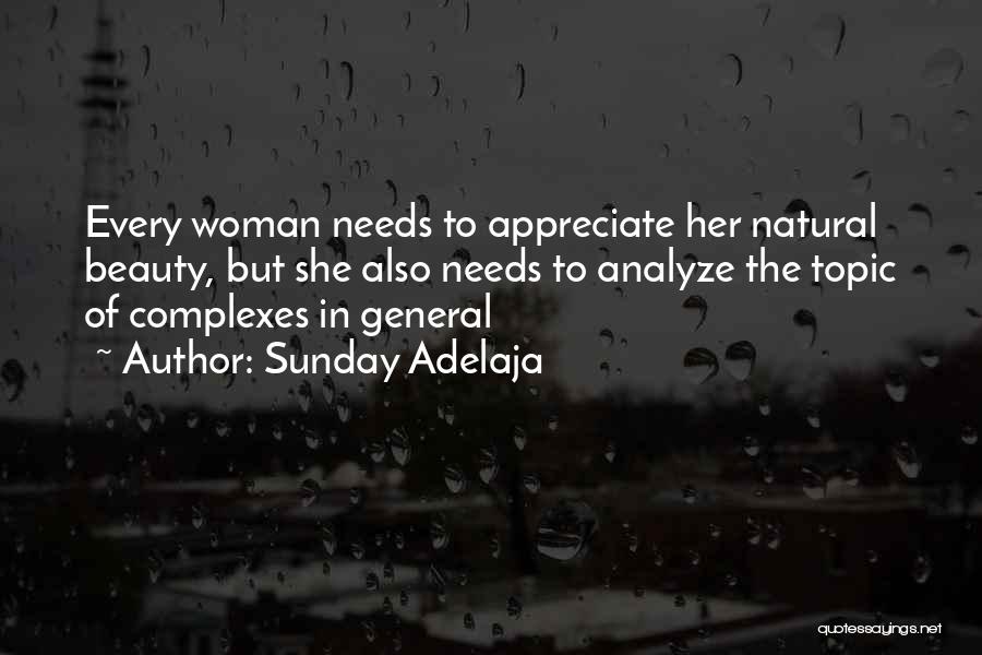 Appreciate The Woman In Your Life Quotes By Sunday Adelaja