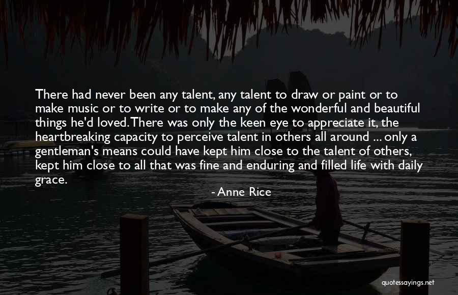 Appreciate Things In Life Quotes By Anne Rice