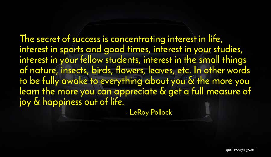 Appreciate Things In Life Quotes By LeRoy Pollock