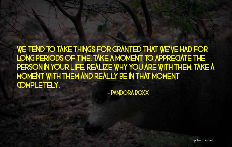 Appreciate Things In Life Quotes By Pandora Boxx