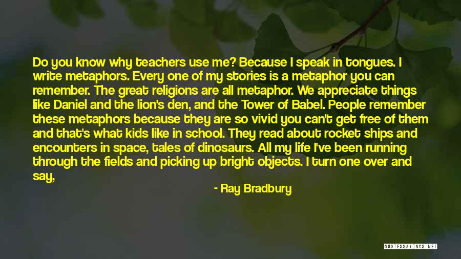 Appreciate Things In Life Quotes By Ray Bradbury