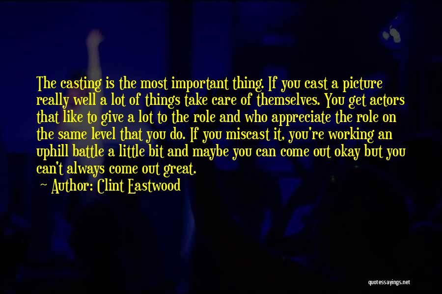 Appreciate Those Who Care Quotes By Clint Eastwood