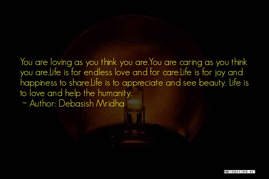 Appreciate Those Who Care Quotes By Debasish Mridha