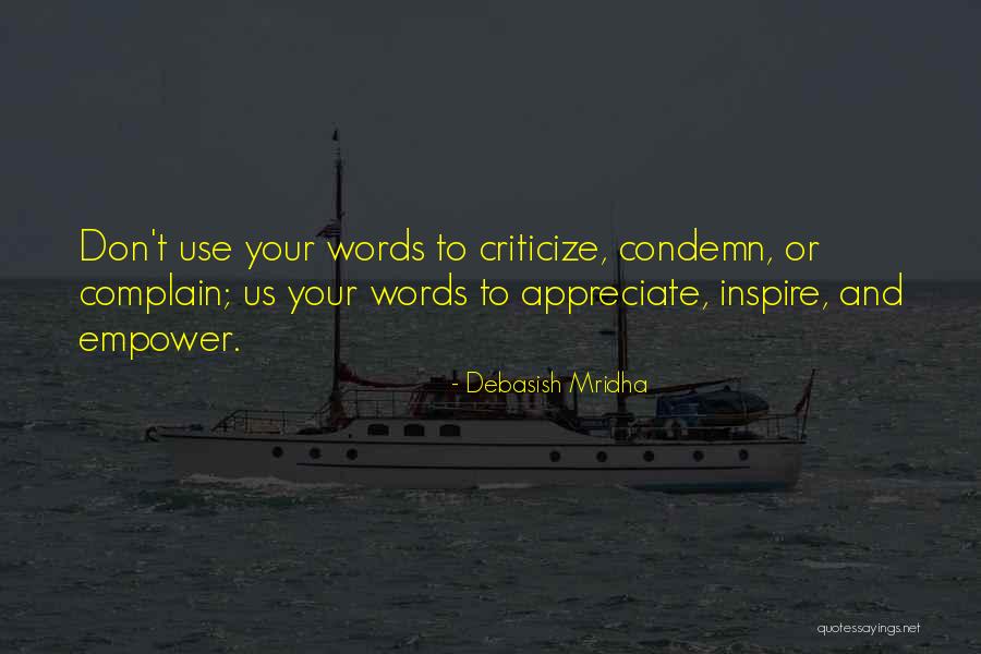 Appreciate To Empower Quotes By Debasish Mridha Appreciate To Empower Quotes By Debasish Mridha