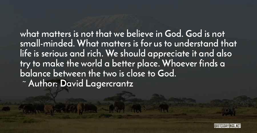 Appreciate To God Quotes By David Lagercrantz