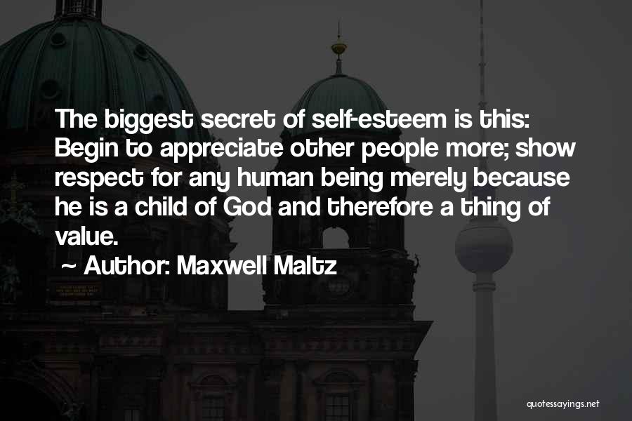 Appreciate To God Quotes By Maxwell Maltz