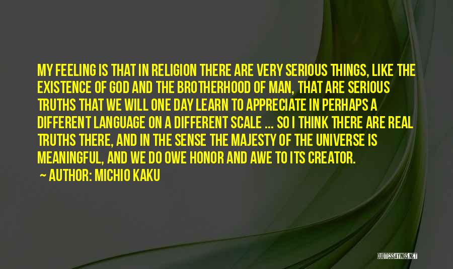 Appreciate To God Quotes By Michio Kaku