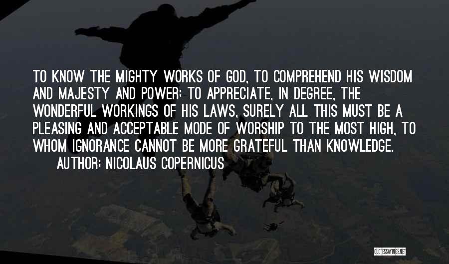 Appreciate To God Quotes By Nicolaus Copernicus