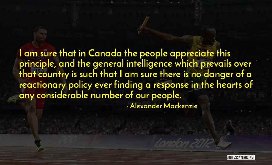 Appreciate U Quotes By Alexander Mackenzie Appreciate U Quotes By Alexander Mackenzie